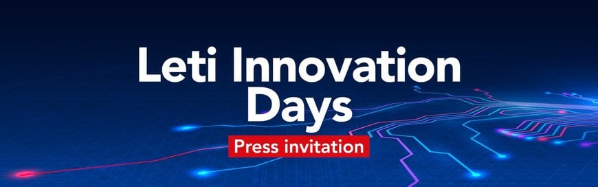 Hardware to Highlight Leti Innovation Days, June 22-23